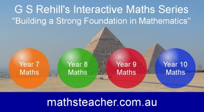 Interactive Maths Software Series by G S Rehill. "Building a Strong Foundation in Mathematics". You can order our software from www.mathsteacher.com.au.